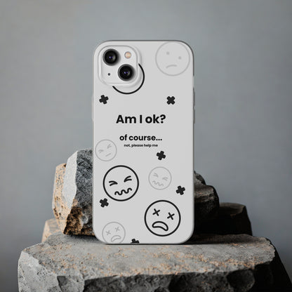 "Am I ok?" High Quality Phone Case