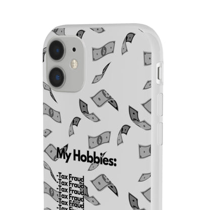 "My hobbies: -Tax Fraud Grey Version" High Quality Phone Case