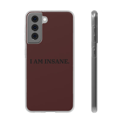 "I am Insane" High Quality Phone Case