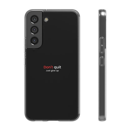 "Don't quit" High Quality Phone Case