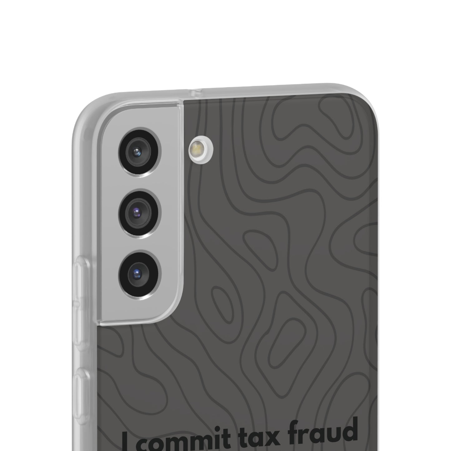 "I commit tax fraud" High Quality Phone Case