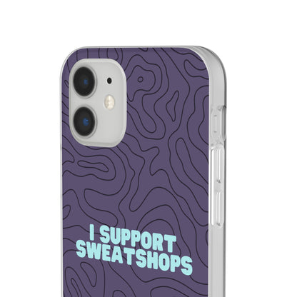 "I support sweatshops" High Quality Phone Case