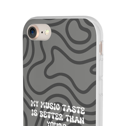 "My music taste is better than yours" High Quality Phone Case