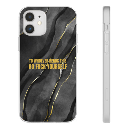 "to whoever reads this, go fuck yourself" High Quality Phone Case