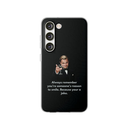 "Always remember you're someone's reason to smile" High Quality Phone Case