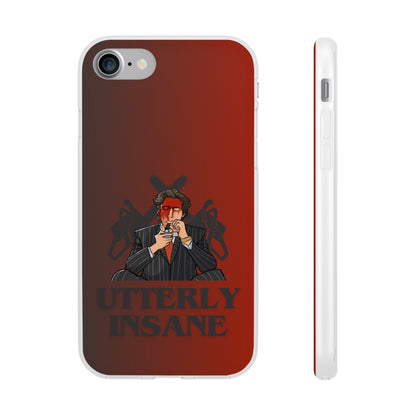 "Utterly Insane" High Quality Phone Case