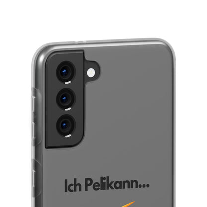 "Ich Pelikann..." High Quality Phone Case