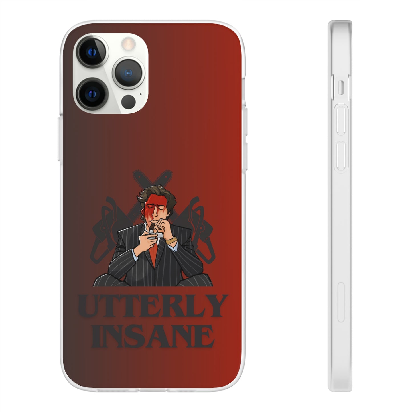 "Utterly Insane" High Quality Phone Case