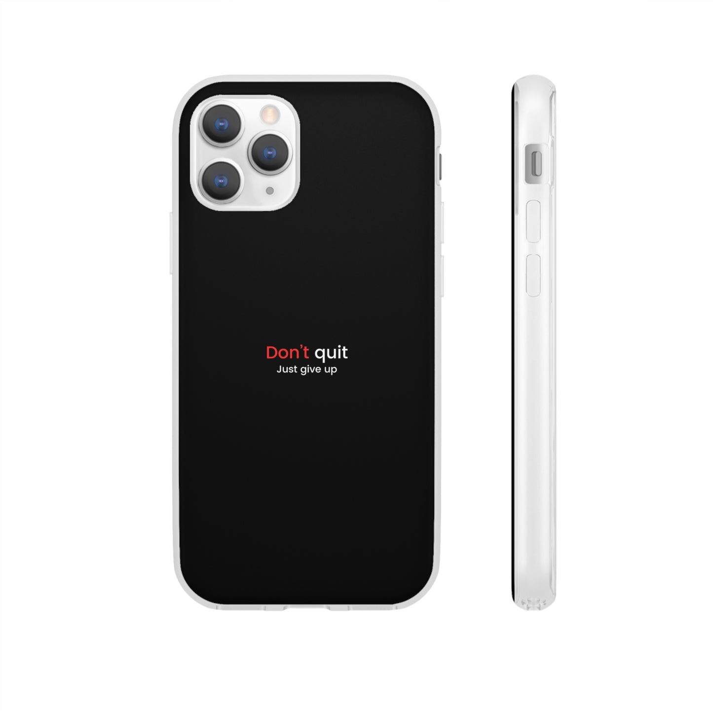 "Don't quit" High Quality Phone Case