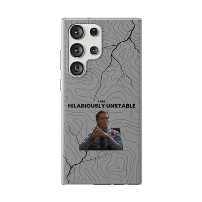 "I am hilariously unstable" High Quality Phone Case