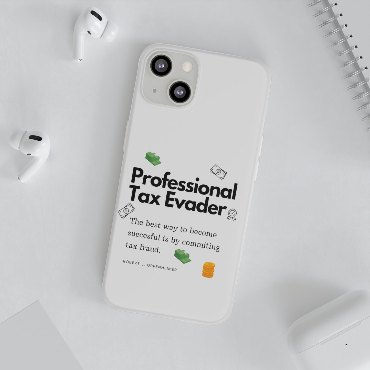 "Professional Tax Evader" High Quality Phone Case