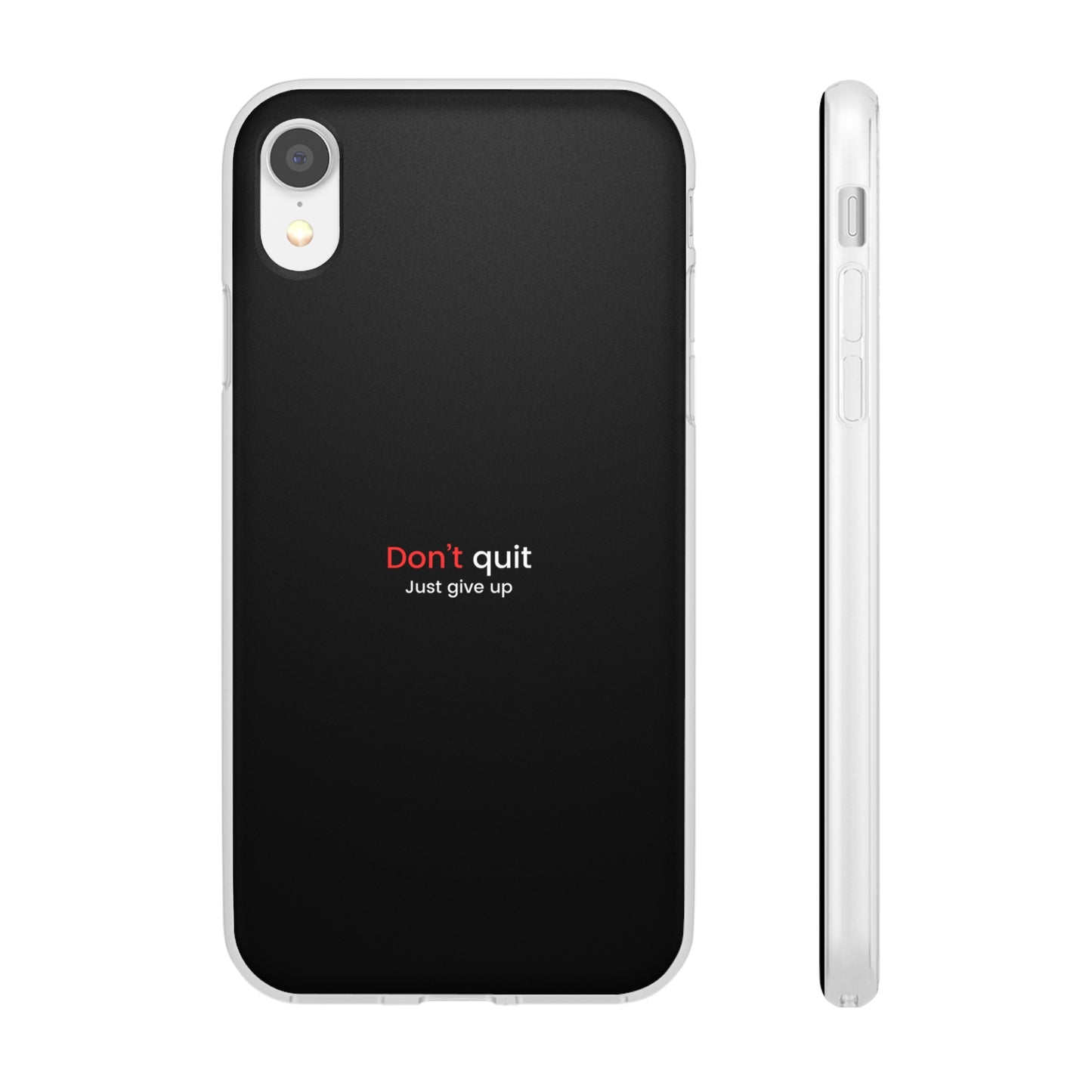 "Don't quit" High Quality Phone Case