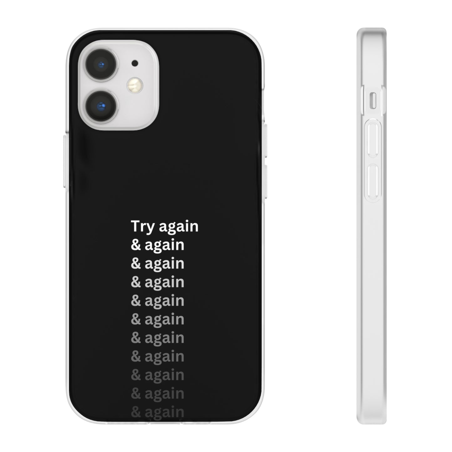 "Try again & again..." High Quality Phone Case