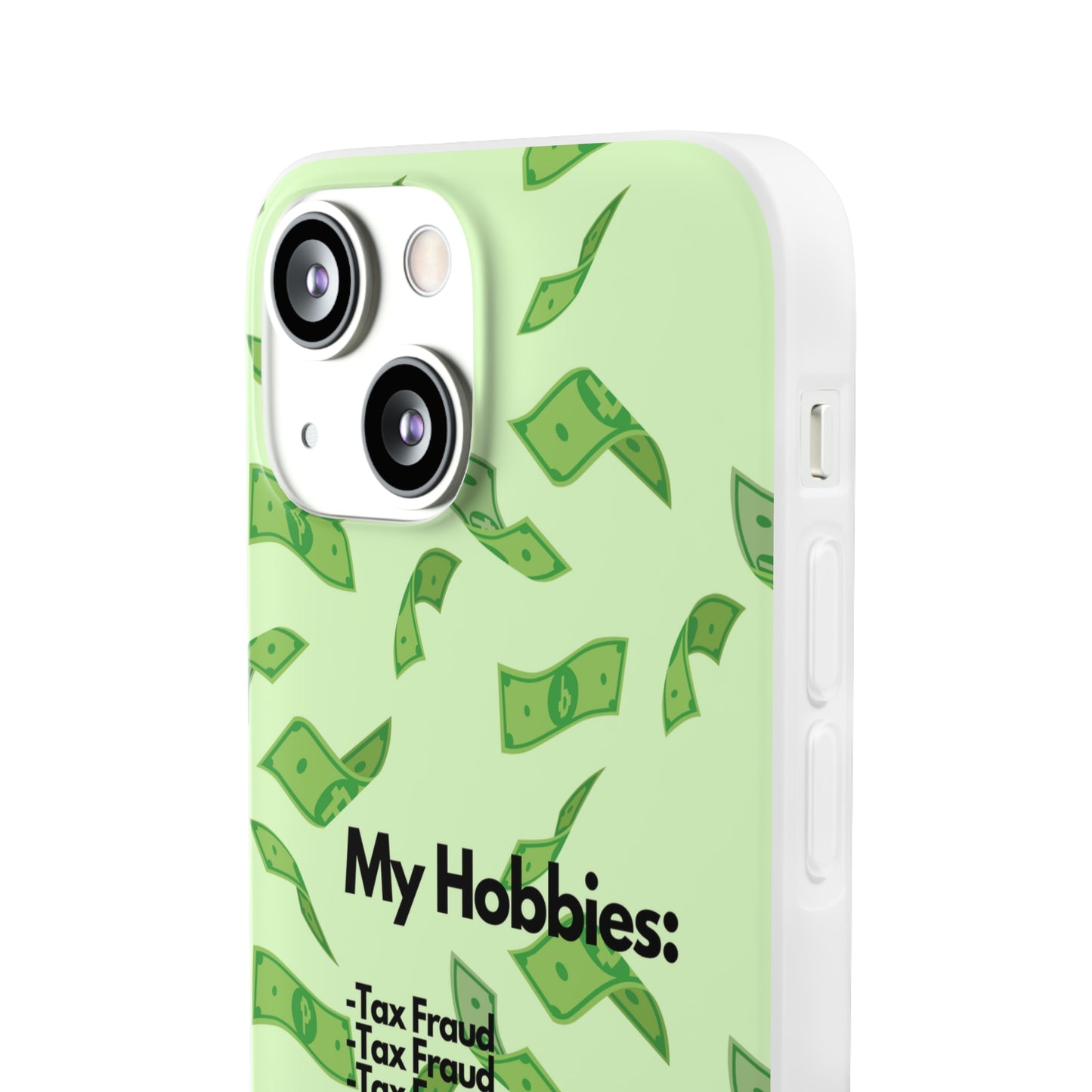 "My hobbies: -Tax Fraud" High Quality Phone Case