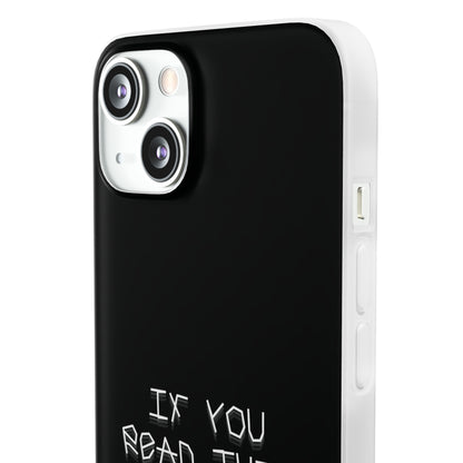 "If you read this you are stupid :)" High Quality Phone Case