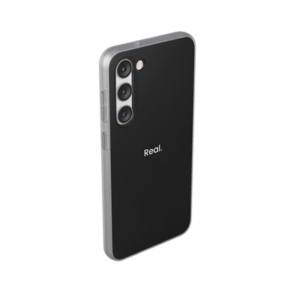 "Real." High Quality Phone Case