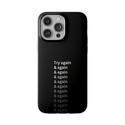 "Try again & again..." High Quality Phone Case