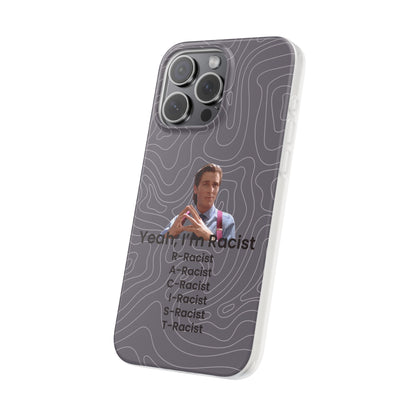 "Yeah, I'm Racist V2" High Quality Phone Case