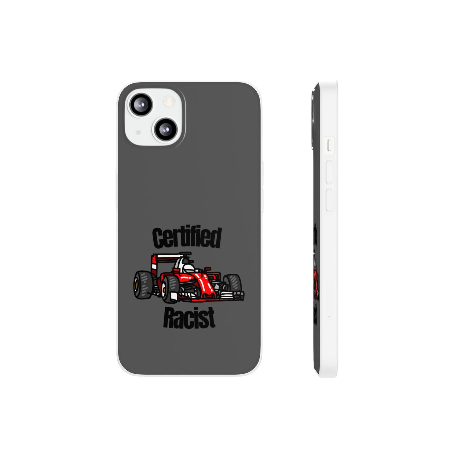 "Certified Racist" High Quality Phone Case