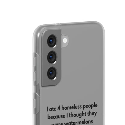 "I ate 4 homeless people" High Quality Phone Cases