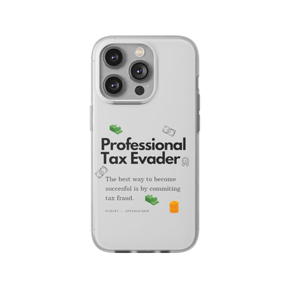 "Professional Tax Evader" High Quality Phone Case