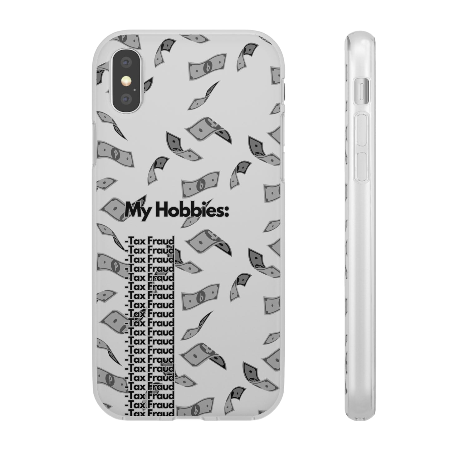 "My hobbies: -Tax Fraud Grey Version" High Quality Phone Case