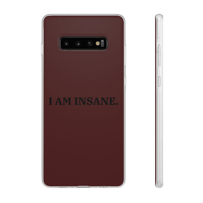 "I am Insane" High Quality Phone Case