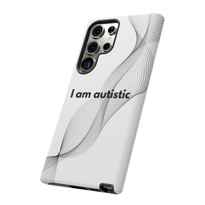 "I am autistic" Premium Quality Phone Case