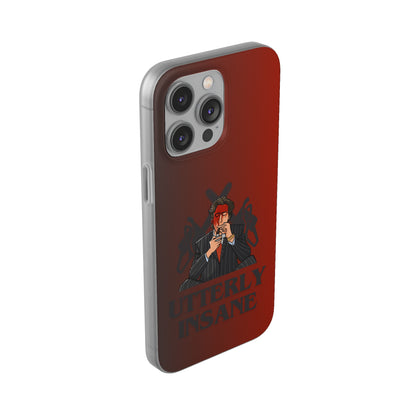 "Utterly Insane" High Quality Phone Case