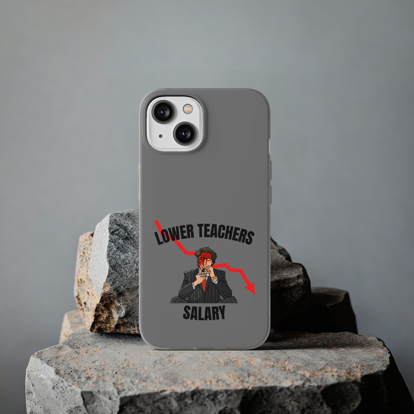 "Lower teachers salary" High Quality Phone Case