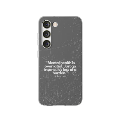 "Mental health is overrated" High Quality Phone Case