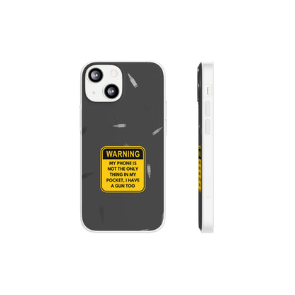 "Warning, my phone is not the only thing in my pocket" High Quality Phone Case