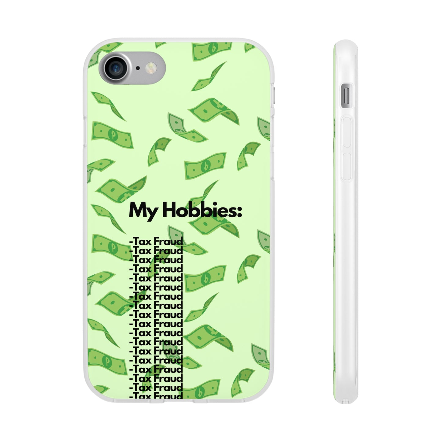 "My hobbies: -Tax Fraud" High Quality Phone Case