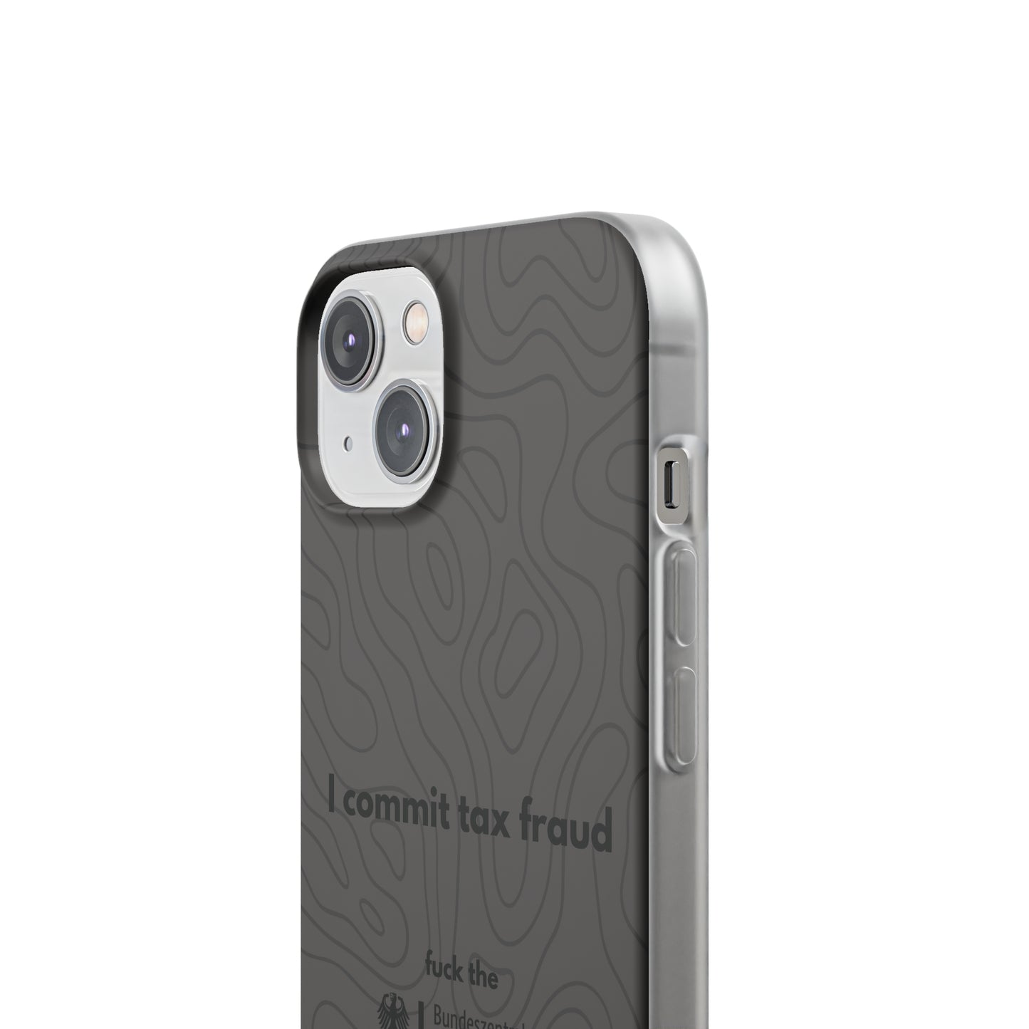 "I commit tax fraud" High Quality Phone Case