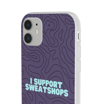 "I support sweatshops" High Quality Phone Case