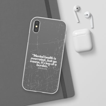 "Mental health is overrated" High Quality Phone Case