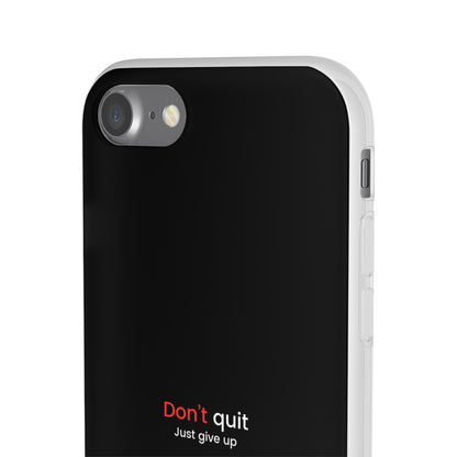 "Don't quit" High Quality Phone Case