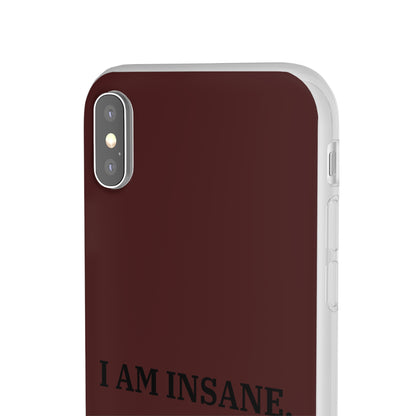 "I am Insane" High Quality Phone Case