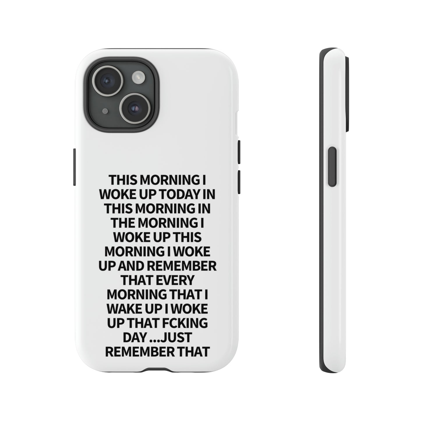 "THIS MORNING" Premium Quality Phone Case