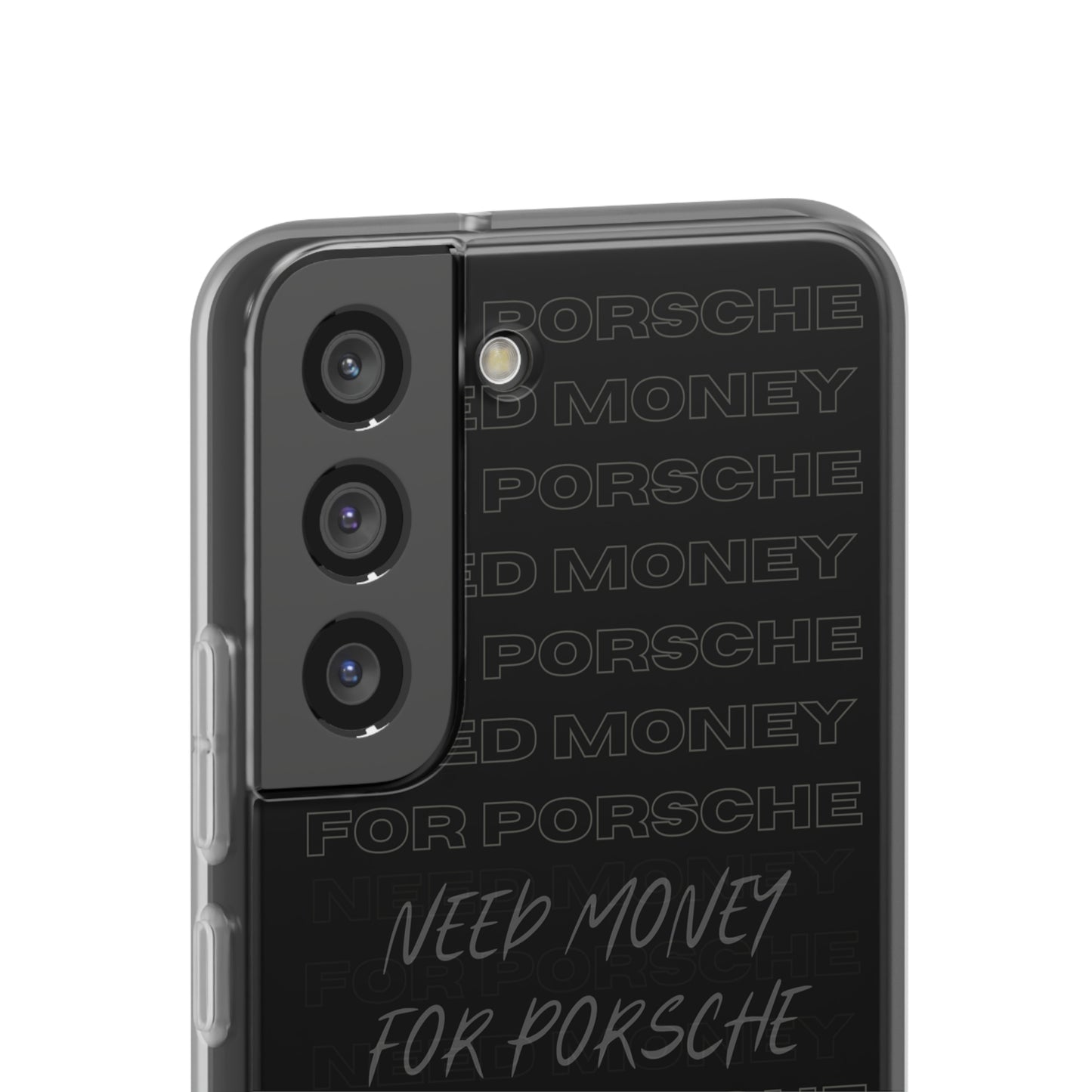 "Need money for Porsche" High Quality Phone Case