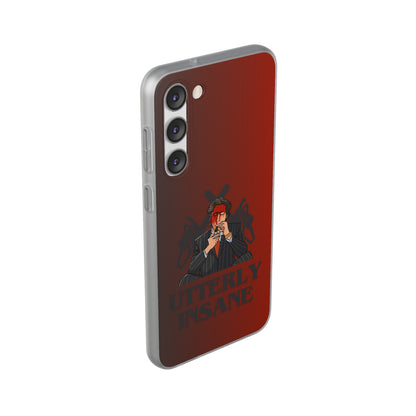 "Utterly Insane" High Quality Phone Case