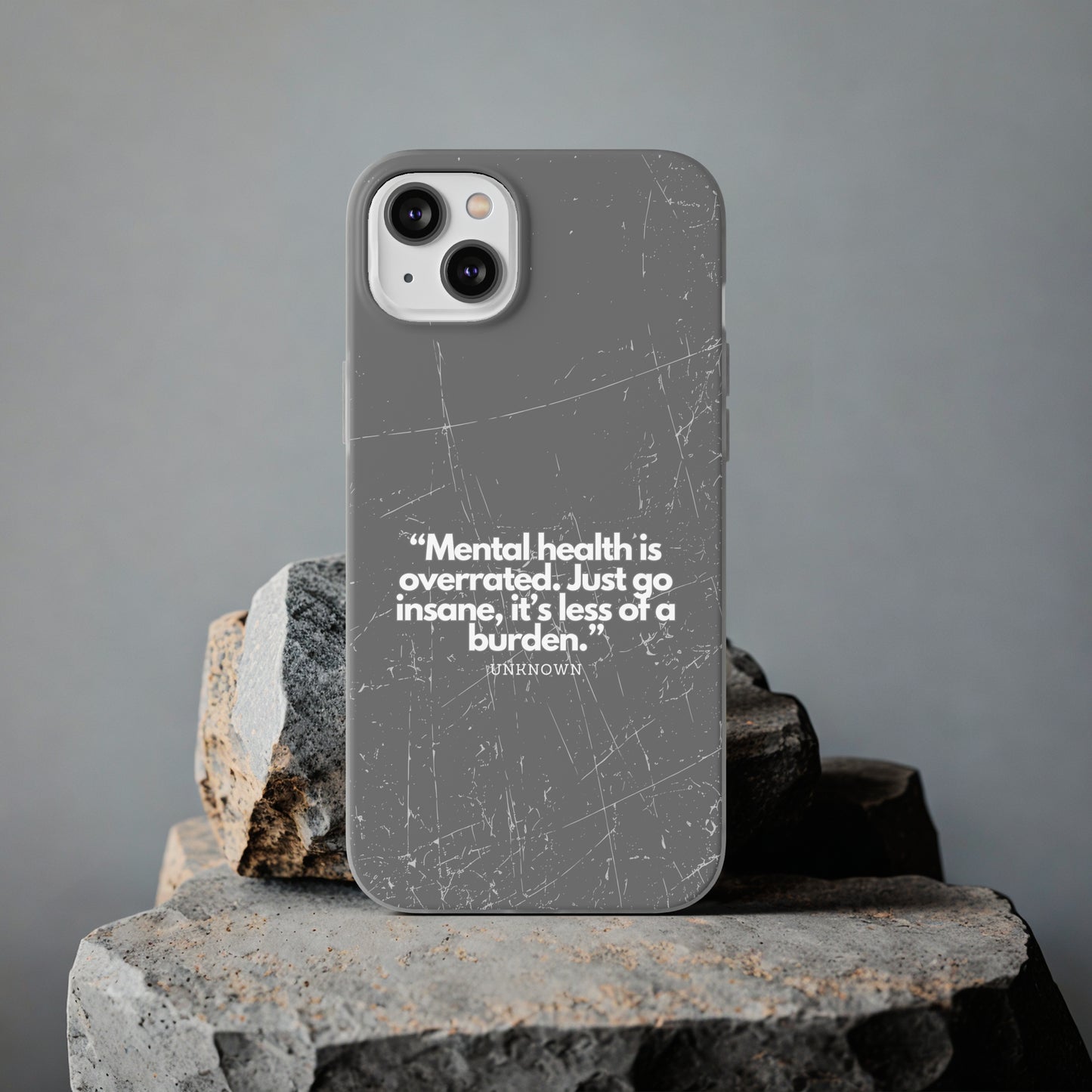 "Mental health is overrated" High Quality Phone Case