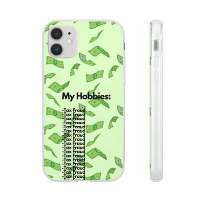 "My hobbies: -Tax Fraud" High Quality Phone Case