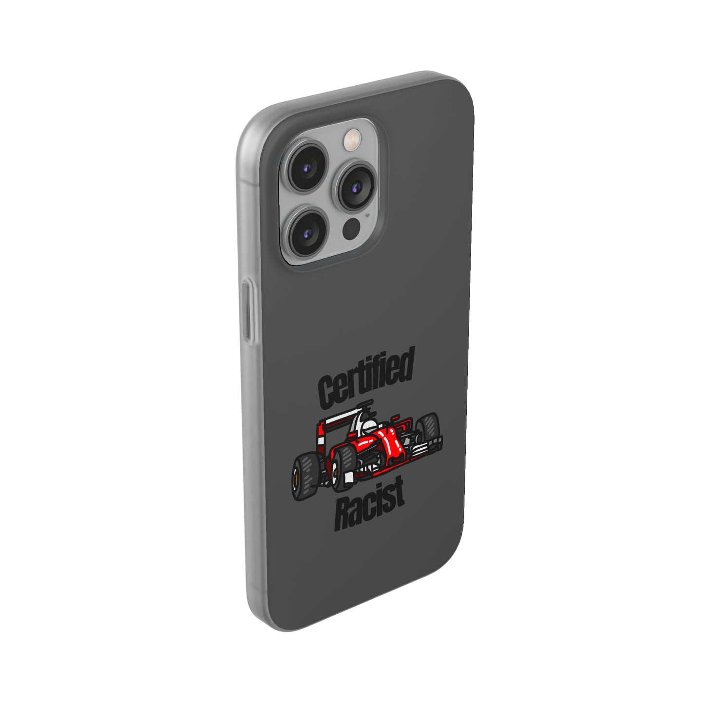 "Certified Racist" High Quality Phone Case