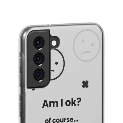 "Am I ok?" High Quality Phone Case