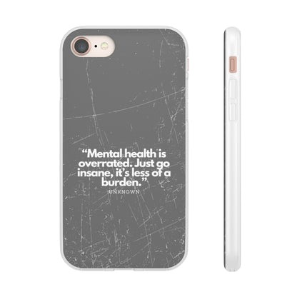 "Mental health is overrated" High Quality Phone Case