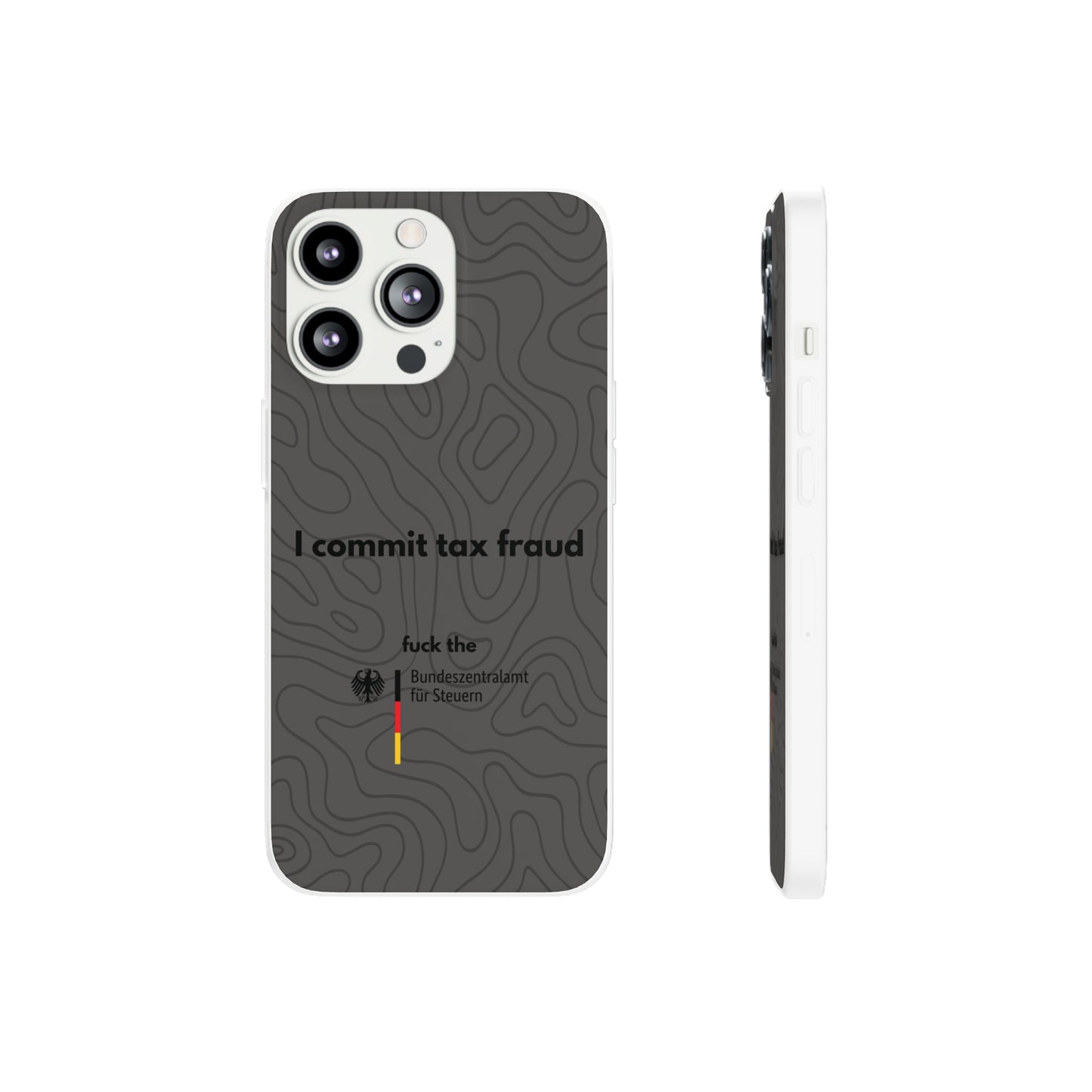 "I commit tax fraud" High Quality Phone Case