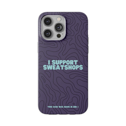 "I support sweatshops" High Quality Phone Case