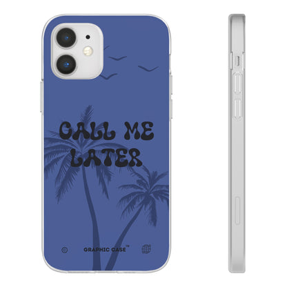 "Call me later" High Quality Phone Case