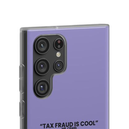 "Tax Fraud is cool" High Quality Phone Case